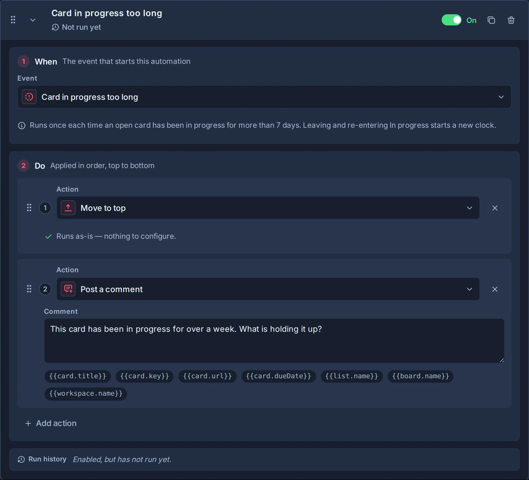 A Card in progress too long automation that runs once each time an open card has been in progress for more than 7 days, then moves the card to the top and posts a comment.