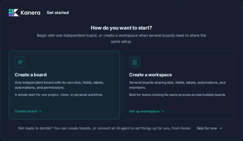 Kanera-Onboarding fragt, ob ein unabhängiges Board oder ein Arbeitsbereich mit gemeinsamer Einrichtung erstellt werden soll, mit der Option, dies vorerst zu überspringen.